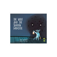 Crown House Publishing The Wolf and the Shadow Monster (häftad, eng)