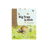 Jessica kingsley publishers Big Tree is Sick (inbunden, eng)
