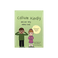 Jessica kingsley publishers Callum Kindly and the Very Weird Child (häftad, eng)