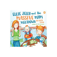 Jessica kingsley publishers Ellie Jelly and the Massive Mum Meltdown (inbunden, eng)