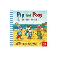 Nosy Crow Ltd Pip and Posy: The New Friend (bok, board book, eng)