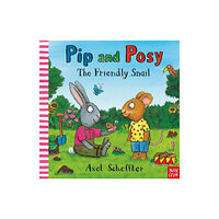 Nosy Crow Ltd Pip and Posy: The Friendly Snail (inbunden, eng)