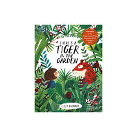 Quarto Publishing Plc There's a Tiger in the Garden (bok, board book, eng)