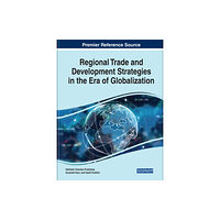 Business Science Reference Regional Trade and Development Strategies in the Era of Globalization (inbunden, eng)