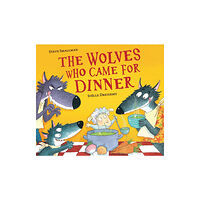 Little Tiger Press Group The Wolves Who Came for Dinner (häftad, eng)