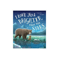 Little Tiger Press Group I Love You Brighter than the Stars (häftad, eng)