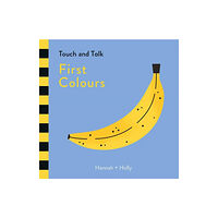 Templar Publishing Hannah + Holly Touch and Talk: First Colours (bok, board book, eng)