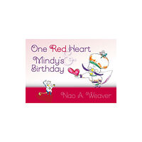 Book Guild Publishing Ltd One Red Heart & Mindy's Birthday (inbunden, eng)