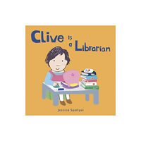 Child's Play International Ltd Clive is a Librarian (bok, board book, eng)