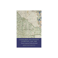 Boydell & Brewer Ltd Landlords and Tenants in Britain, 1440-1660 (häftad, eng)