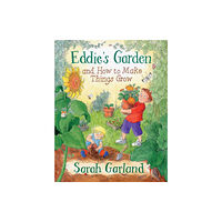 Frances Lincoln Publishers Ltd Eddie's Garden And How To Make Things Grow (häftad, eng)