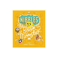 Little Tiger Press Group Nibbles the Book Monster (inbunden, eng)