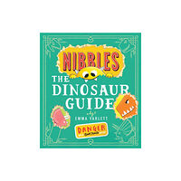 Little Tiger Press Group Nibbles the Dinosaur Guide (inbunden, eng)