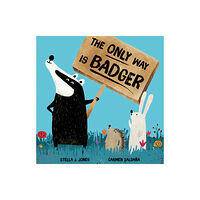 Little Tiger Press Group The Only Way is Badger (häftad, eng)