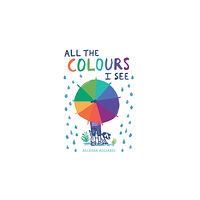 Tate Publishing All the Colours I See (inbunden, eng)