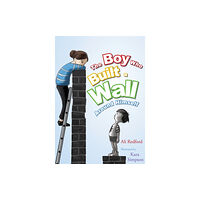 Jessica kingsley publishers The Boy Who Built a Wall Around Himself (inbunden, eng)