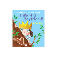 Andersen Press Ltd I Want a Boyfriend! (häftad, eng)