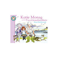 Penguin Random House Children's UK Katie Morag And The Two Grandmothers (häftad, eng)