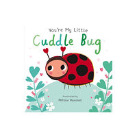 Little Tiger Press Group You're My Little Cuddle Bug (bok, board book, eng)