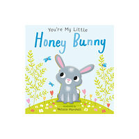 Little Tiger Press Group You're My Little Honey Bunny (bok, board book, eng)