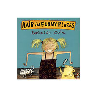 Penguin Random House Children's UK Hair In Funny Places (häftad, eng)