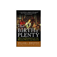 McGraw-Hill Education - Europe The Birth of Plenty: How the Prosperity of the Modern Work was Created (häftad, eng)