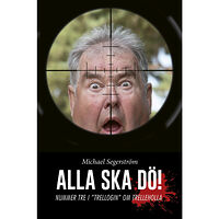 Michael Segerström Alla ska dö! (bok, danskt band)