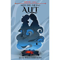 Tess Williamsson Med dig är jag allt (häftad)