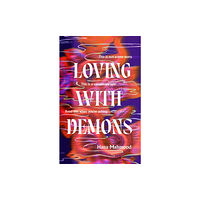 Hana Mahmood Loving with Demons (pocket, eng)