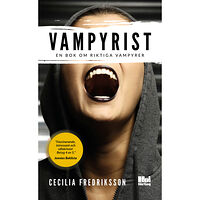 Cecilia Fredriksson Vampyrist : en bok om riktiga vampyrer (pocket)