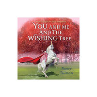 Pan Macmillan You and Me and the Wishing Tree (bok, board book, eng)
