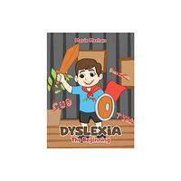 Austin Macauley Publishers Dyslexia – The Beginning (häftad, eng)