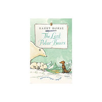 Penguin Random House Children's UK The Last Polar Bears (häftad, eng)