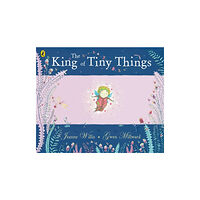 Penguin Random House Children's UK The King of Tiny Things (häftad, eng)