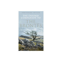 Oxford University Press The Oxford Companion to the Brontes (inbunden, eng)