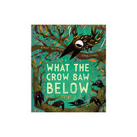Oxford University Press What the Crow Saw Below (häftad, eng)