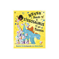 Penguin Random House Children's UK Never Teach a Stegosaurus to Do Sums (häftad, eng)