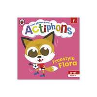 Penguin Random House Children's UK Actiphons Level 1 Book 19 Freestyle Flora (häftad, eng)