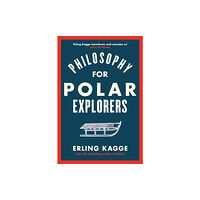 Penguin books ltd Philosophy for Polar Explorers (inbunden, eng)
