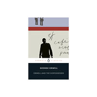 Penguin books ltd Orwell and the Dispossessed (häftad, eng)