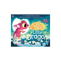 Penguin Random House Children's UK Ten Minutes to Bed: Little Dragon (häftad, eng)