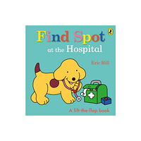 Penguin Random House Children's UK Find Spot at the Hospital (bok, board book, eng)