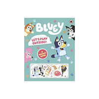 Penguin Random House Children's UK Bluey: Let's Play Outside! (inbunden, eng)