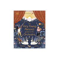 Dorling Kindersley Ltd The Very Young Person's Guide to the Orchestra (inbunden, eng)