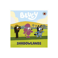 Penguin Random House Children's UK Bluey: Shadowlands (bok, board book, eng)