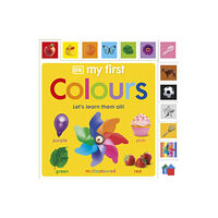 Dorling Kindersley Ltd My First Colours (bok, board book, eng)
