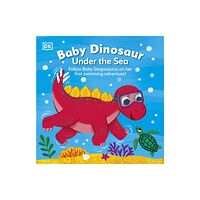 Dorling Kindersley Ltd Baby Dinosaur Under the Sea (bok, board book, eng)