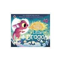 Penguin Random House Children's UK Ten Minutes to Bed: Little Dragon (bok, board book, eng)