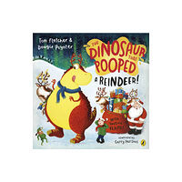 Penguin Random House Children's UK The Dinosaur that Pooped a Reindeer! (häftad, eng)