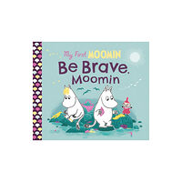 Penguin Random House Children's UK My First Moomin: Be Brave, Moomin (bok, board book, eng)